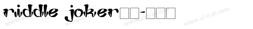 riddle joker字体字体转换